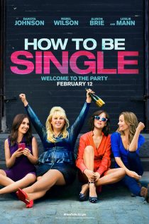 دانلود فیلم How to Be Single 2016 با زیرنویس چسبیده
