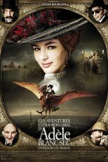 دانلود فیلم 2010 The Extraordinary Adventures of Adèle Blanc-Sec