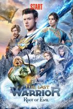 دانلود فیلم The Last Warrior: Root of Evil 2021 دانلود فیلم The Last Warrior: Root of Evil 2021
