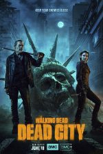 دانلود سریال The Walking Dead: Dead City با زیرنویس چسبیده دانلود سریال The Walking Dead: Dead City با زیرنویس چسبیده