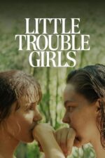 دانلود فیلم Little Trouble Girls 2025 با زیرنویس فارسی چسبیده دانلود فیلم Little Trouble Girls 2025 با زیرنویس فارسی چسبیده