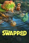 دانلود انیمیشن Swapped 2026 دانلود انیمیشن Swapped 2026